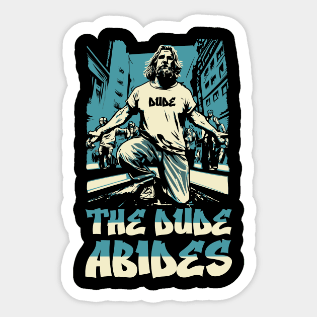 The Dude Abides 90's Rap Hip-hop Style Funny Big Lebowski Sticker by GIANTSTEPDESIGN